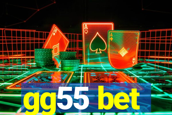 gg55 bet